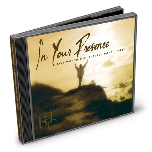 In Your Presence-Live Worship at Blessed Hope Chapel