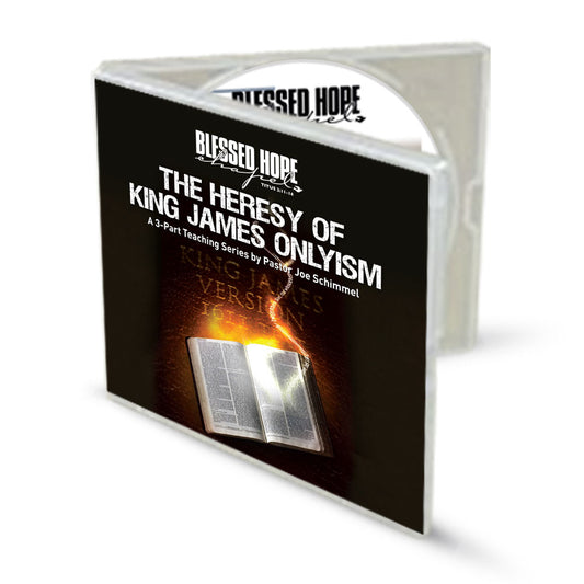 The Heresy of King James Onlyism