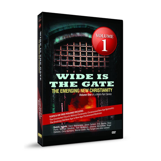 Wide is the Gate: The Emerging New Christianity Volume 1