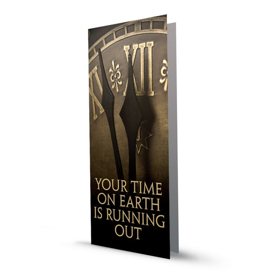 Your Time on Earth is Running Out